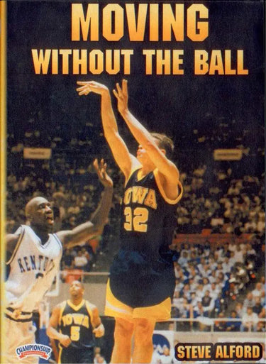 Moving Without The Ball by Steve Alford Instructional Basketball Coaching Video